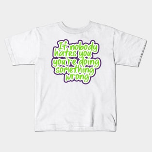 Quotes sarcasm funny hater Kids T-Shirt